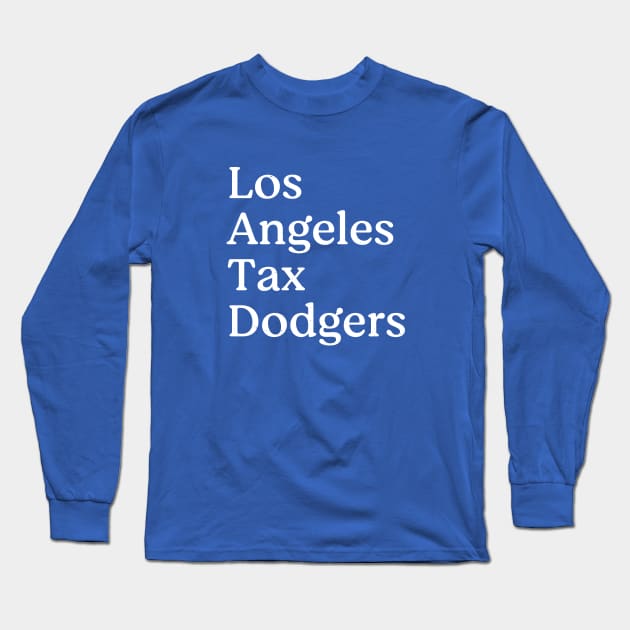 Los Angeles Tax Dodgers Long Sleeve T-Shirt by BodinStreet